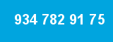 934 782 91 75